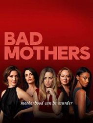 Bad Mothers French Stream
