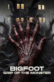 Bigfoot: Grip of the Monster Streaming VF VOSTFR