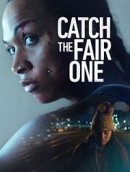 Catch The Fair One Streaming VF VOSTFR