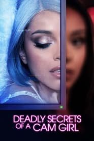 Deadly Secrets of a Cam Girl Streaming VF VOSTFR