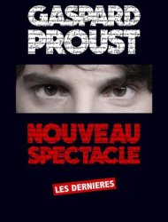 Gaspard Proust : Dernier Spectacle Streaming VF VOSTFR