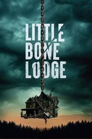 Little Bone Lodge Streaming VF VOSTFR