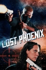 Lost Phoenix Streaming VF VOSTFR