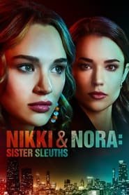 Nikki & Nora: Sister Sleuths Streaming VF VOSTFR