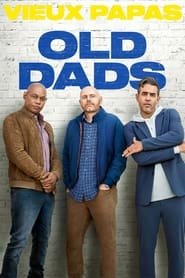 Old Dads Streaming VF VOSTFR