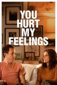 ou Hurt My Feelings Streaming VF VOSTFR