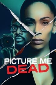 Picture Me Dead Streaming VF VOSTFR
