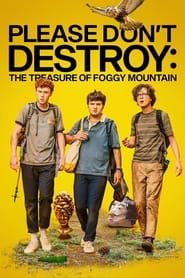 Please Don't Destroy: The Treasure of Foggy Mountain Streaming VF VOSTFR