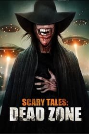 Scary Tales: Dead Zone Streaming VF VOSTFR