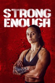 Strong Enough Streaming VF VOSTFR