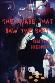 The Nurse That Saw the Baby on the Highway Streaming VF VOSTFR