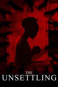 The Unsettling Streaming VF VOSTFR