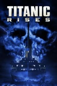 Titanic Rises Streaming VF VOSTFR