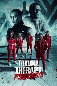 Trauma Therapy: Psychosis Streaming VF VOSTFR